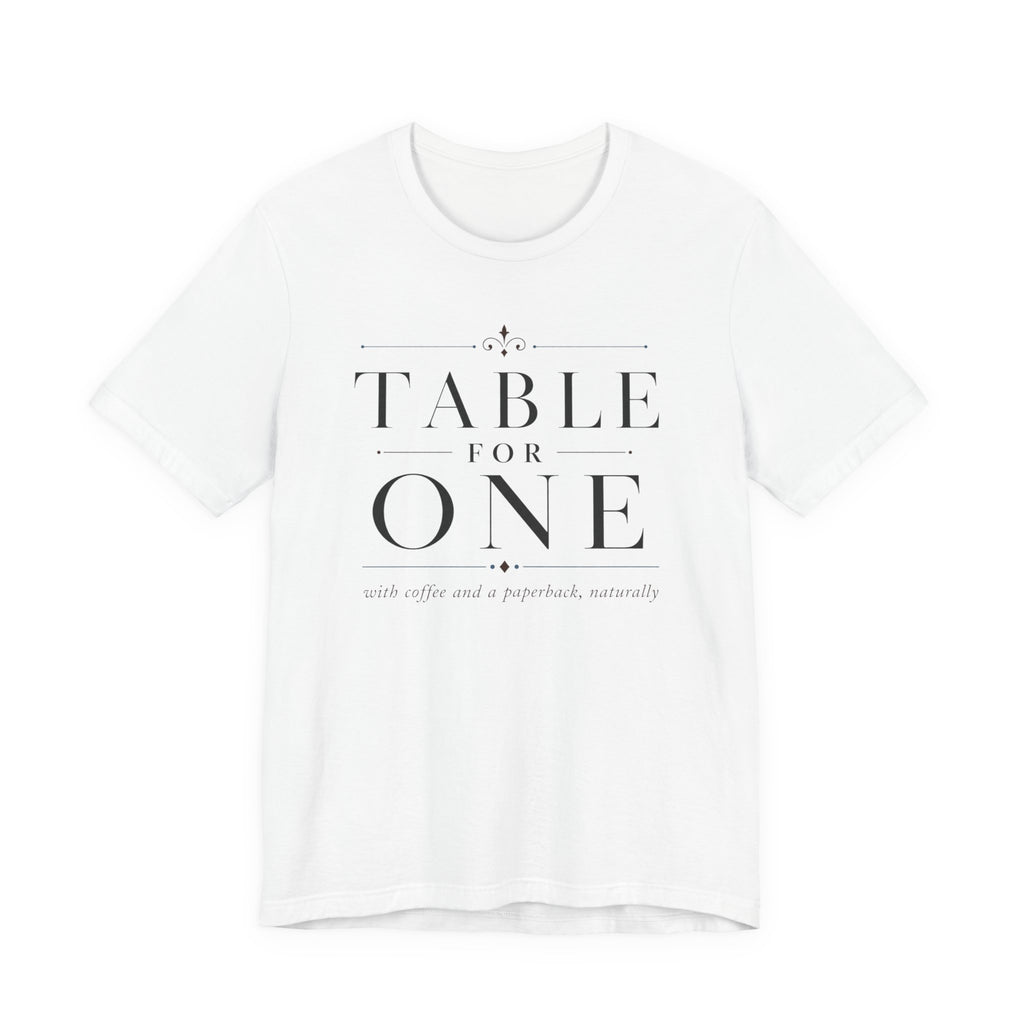 "Table For One" LT T-Shirt