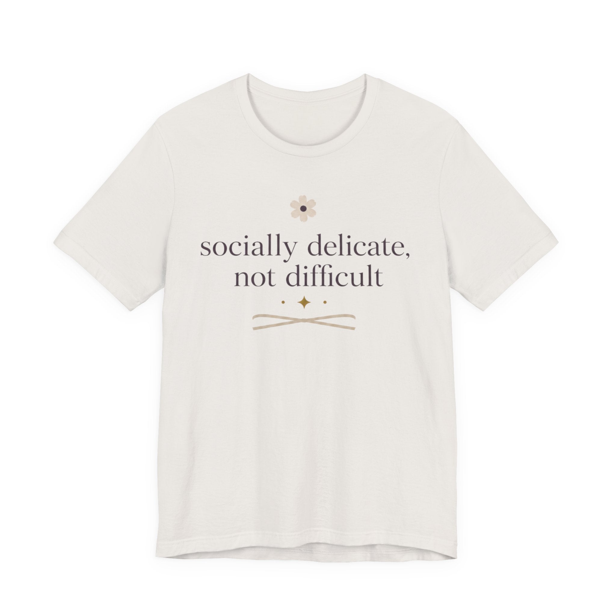 Socially Delicate Not Difficult" T-Shirt