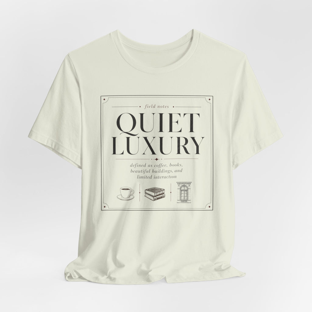 "Quiet Luxury" T-Shirt