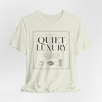 "Quiet Luxury" T-Shirt