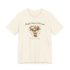 "Bought Flowers, Felt Fixed" T-Shirt