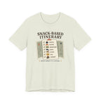 "Snack Based Itinerary" T-Shirt