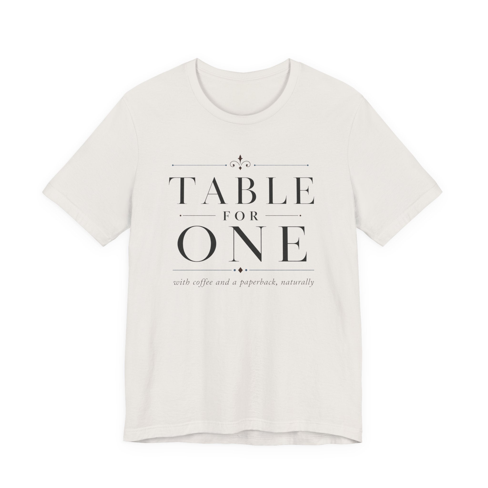 "Table For One" LT T-Shirt