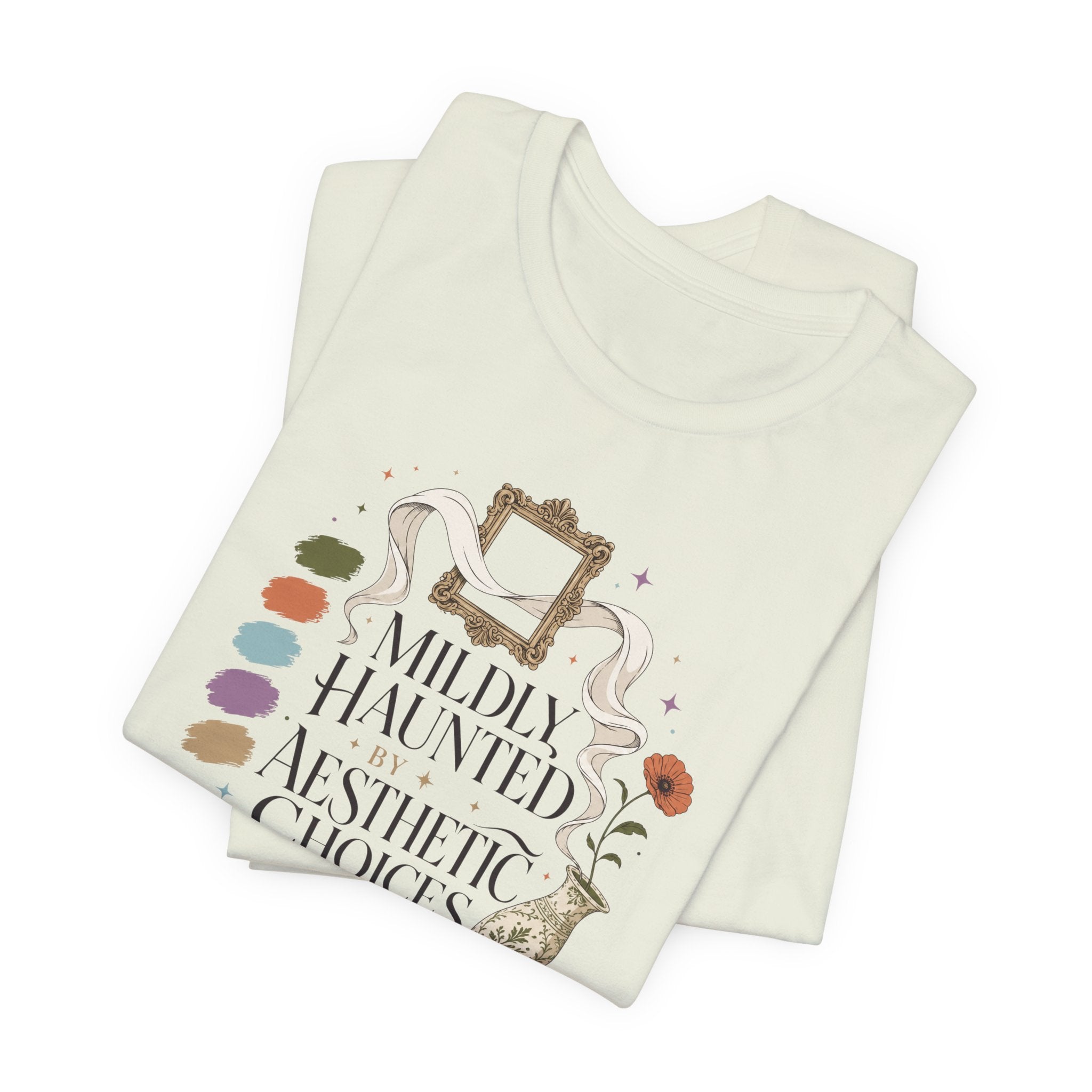 "Mildly Haunted By Aesthetic Choices" T-Shirt