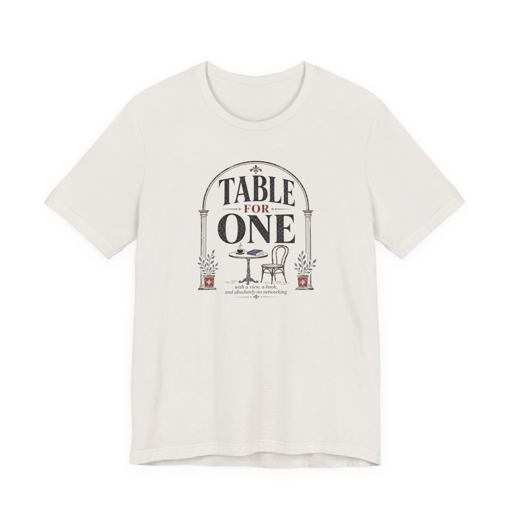 "Table For One" Arch T-Shirt