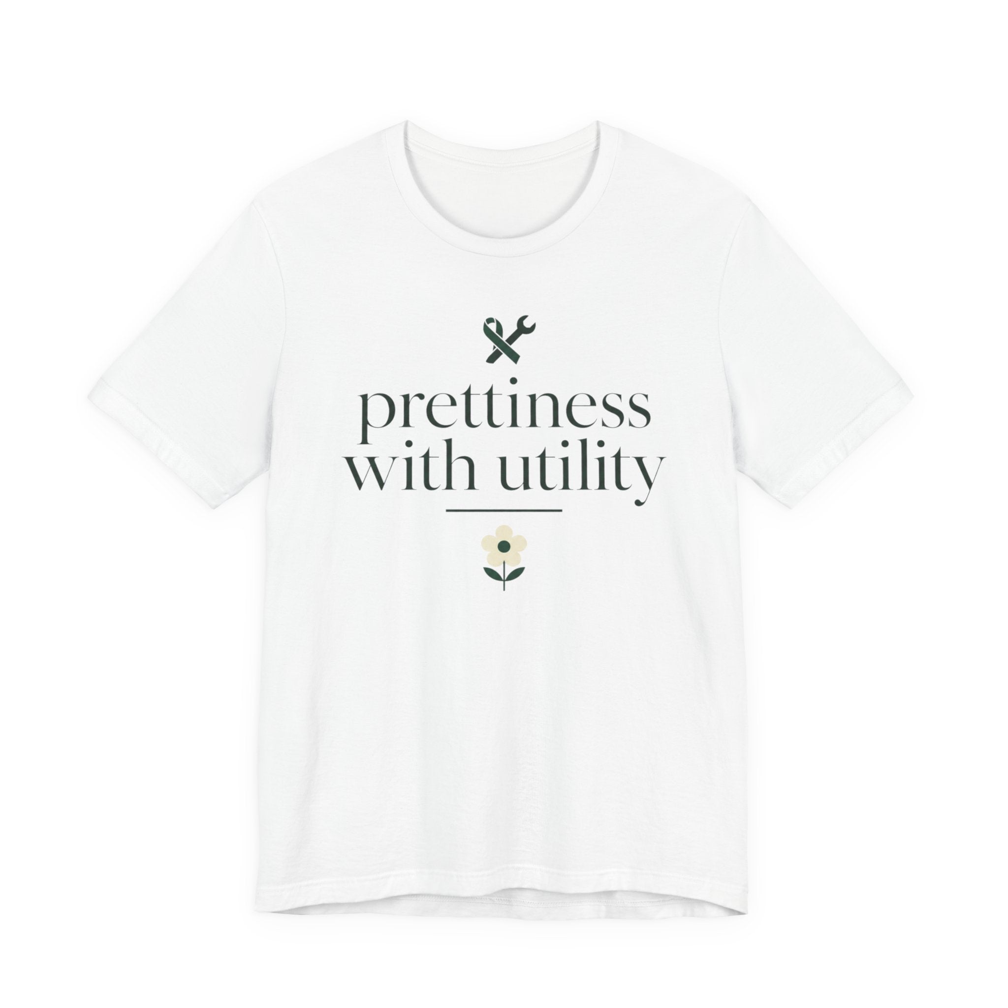 "Prettiness With Utility" T-Shirt