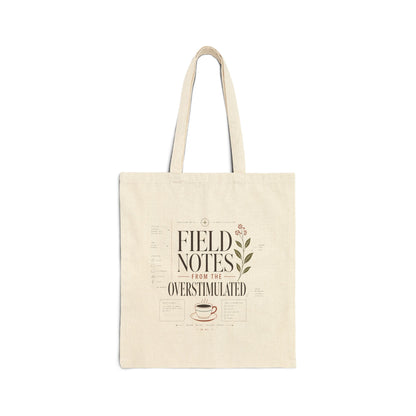 "Field Notes From The Overstimulated" Tote