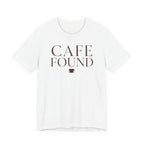 "Café Found" T-Shirt