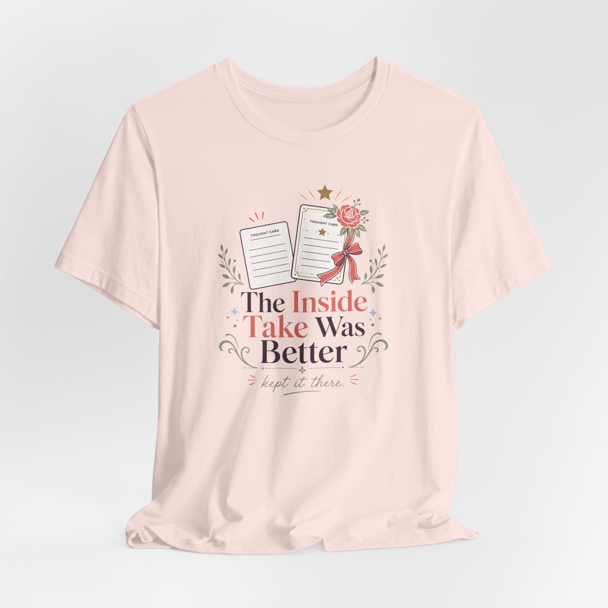 "The Inside Take Was Better" T-Shirt