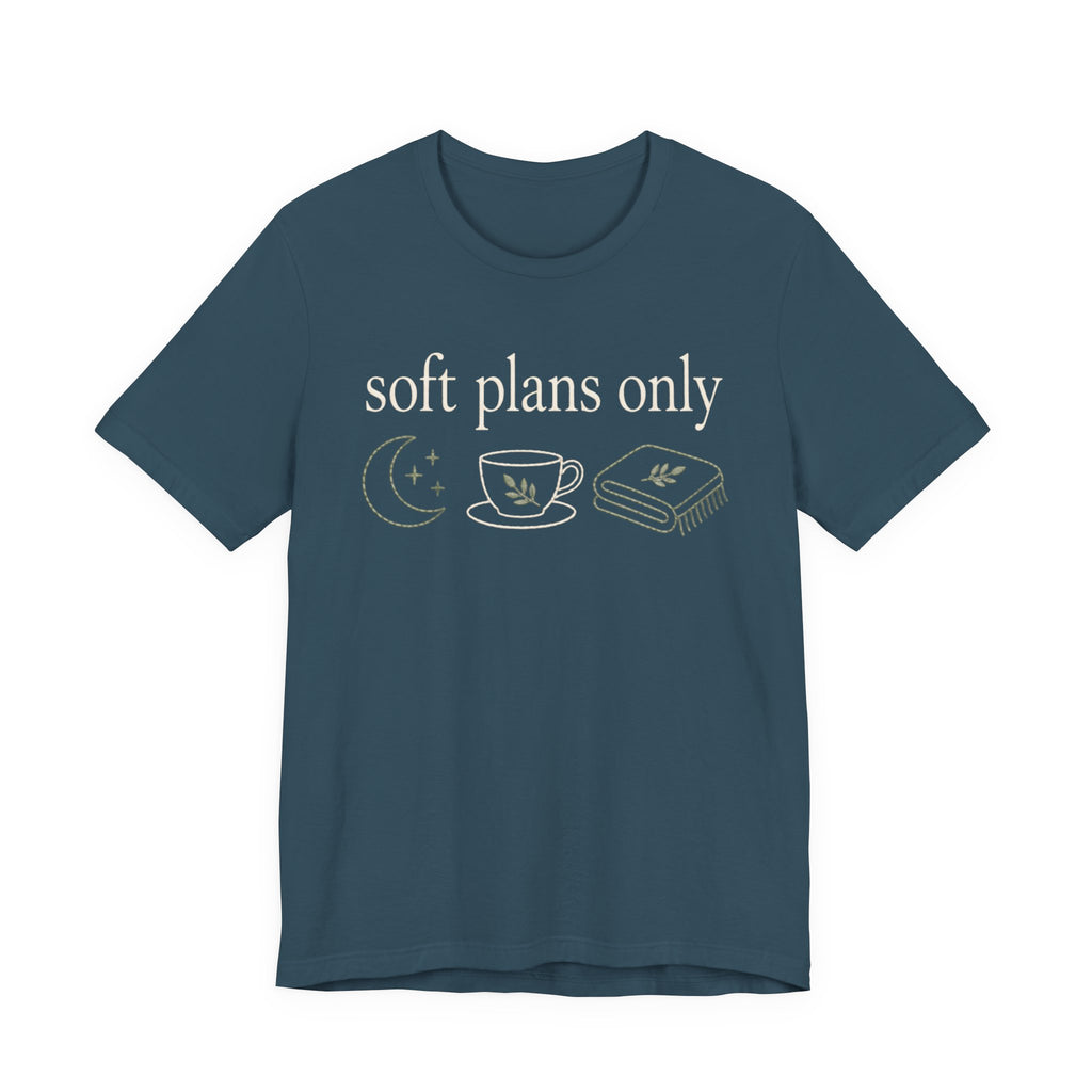 "Soft Plans Only" T-Shirt