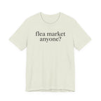 "Flea Market Anyone" T-Shirt