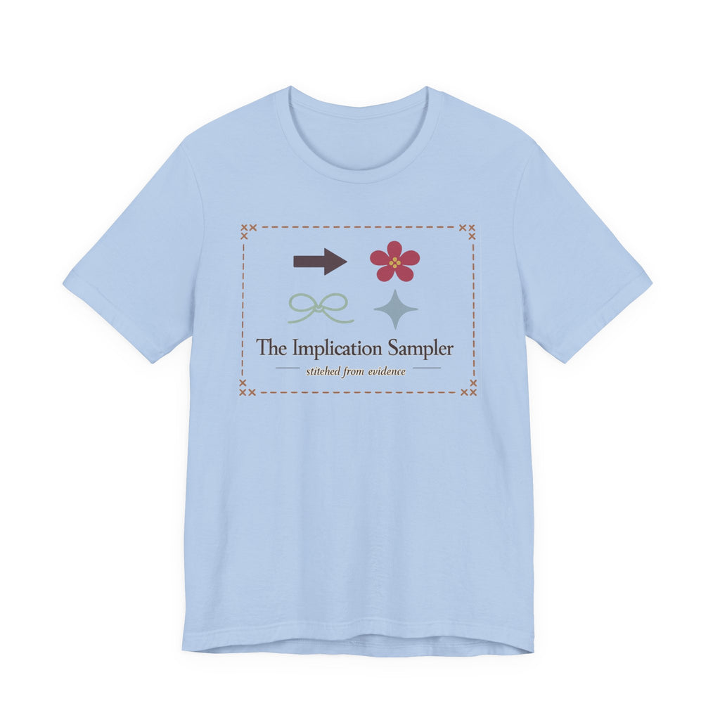 "The Implication Sampler" T-Shirt