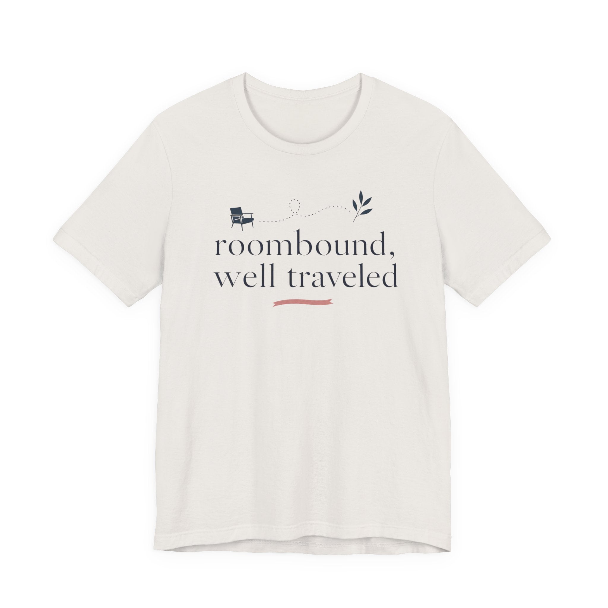 "Roombound Well Traveled " T-Shirt