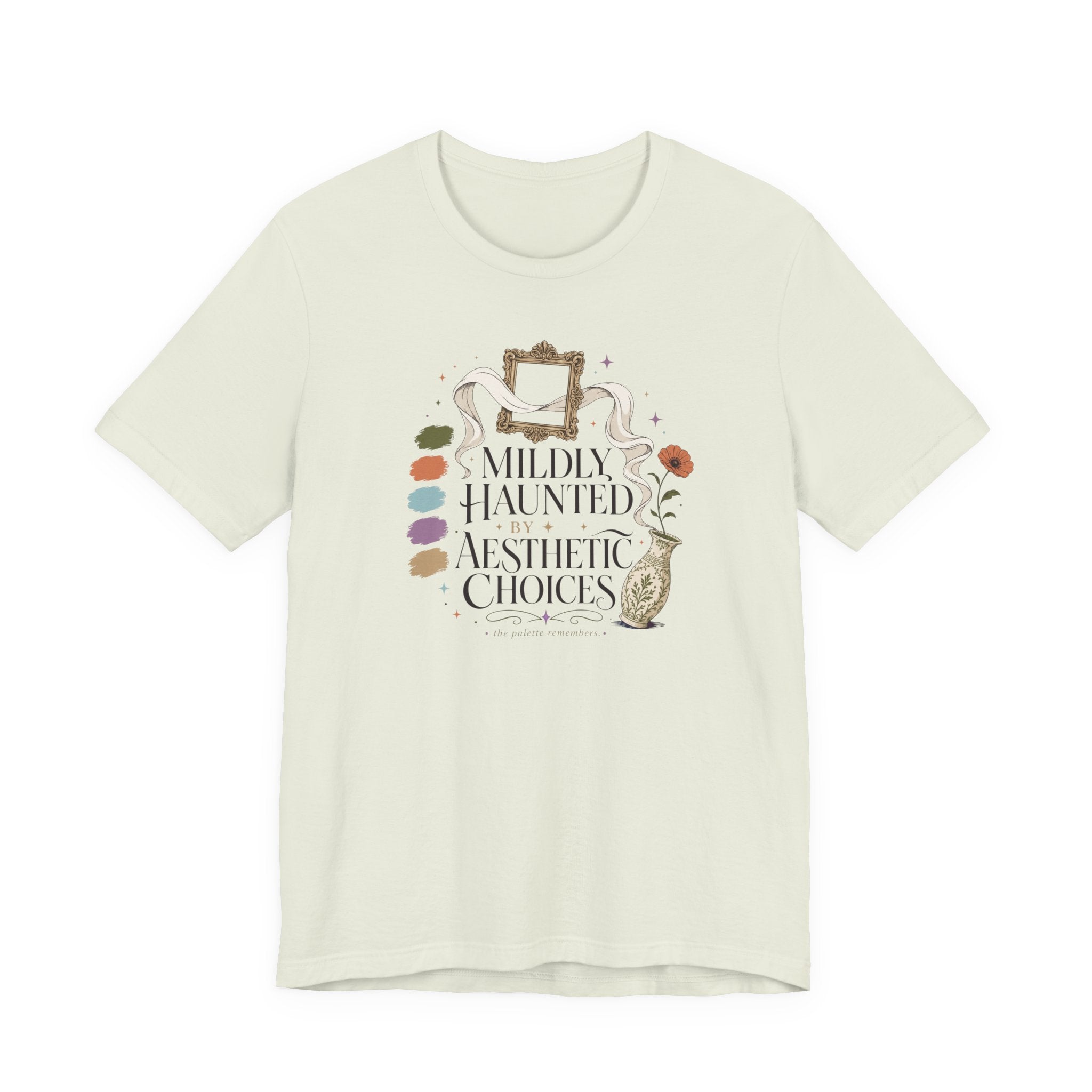 "Mildly Haunted By Aesthetic Choices" T-Shirt