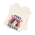"Tiny Drama Department" T-Shirt