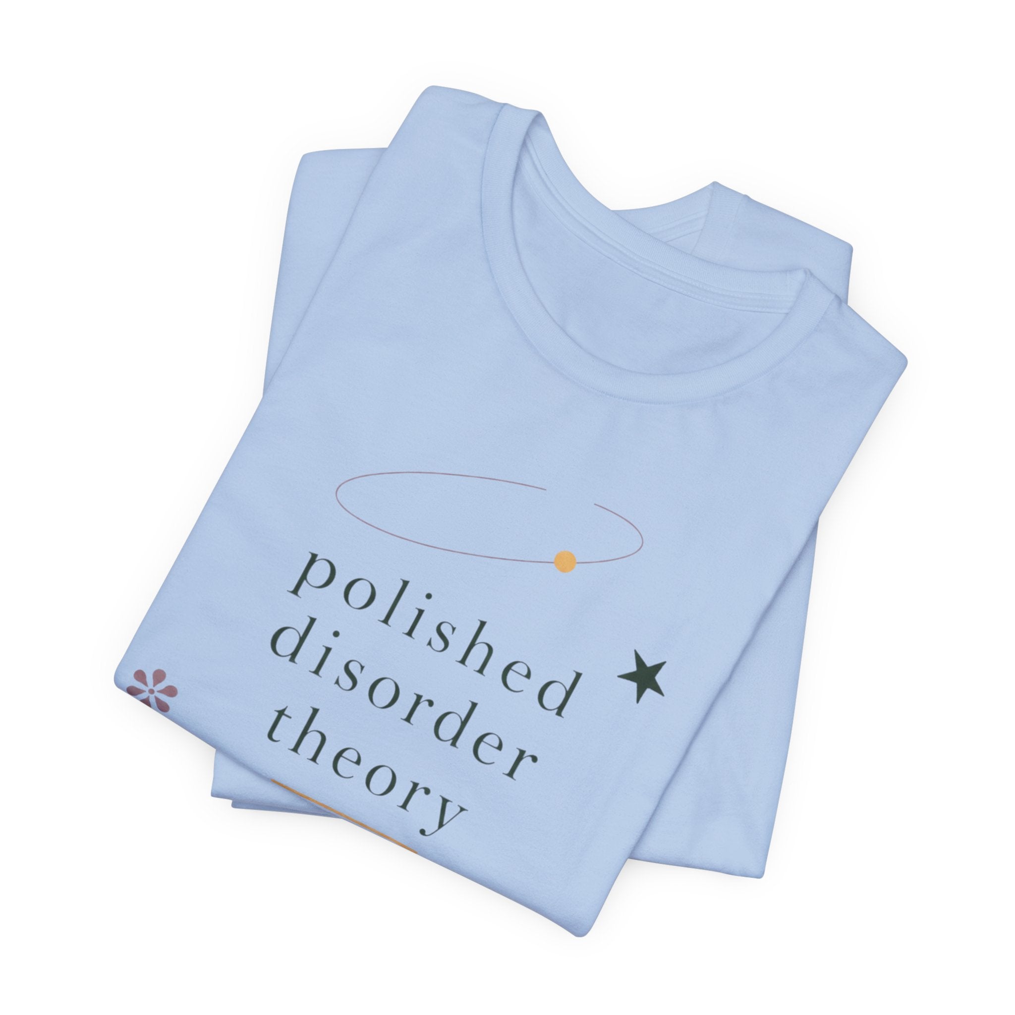 "Polished Disorder Theory" T-Shirt