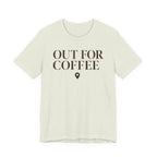 "Out for Coffee" T-Shirt