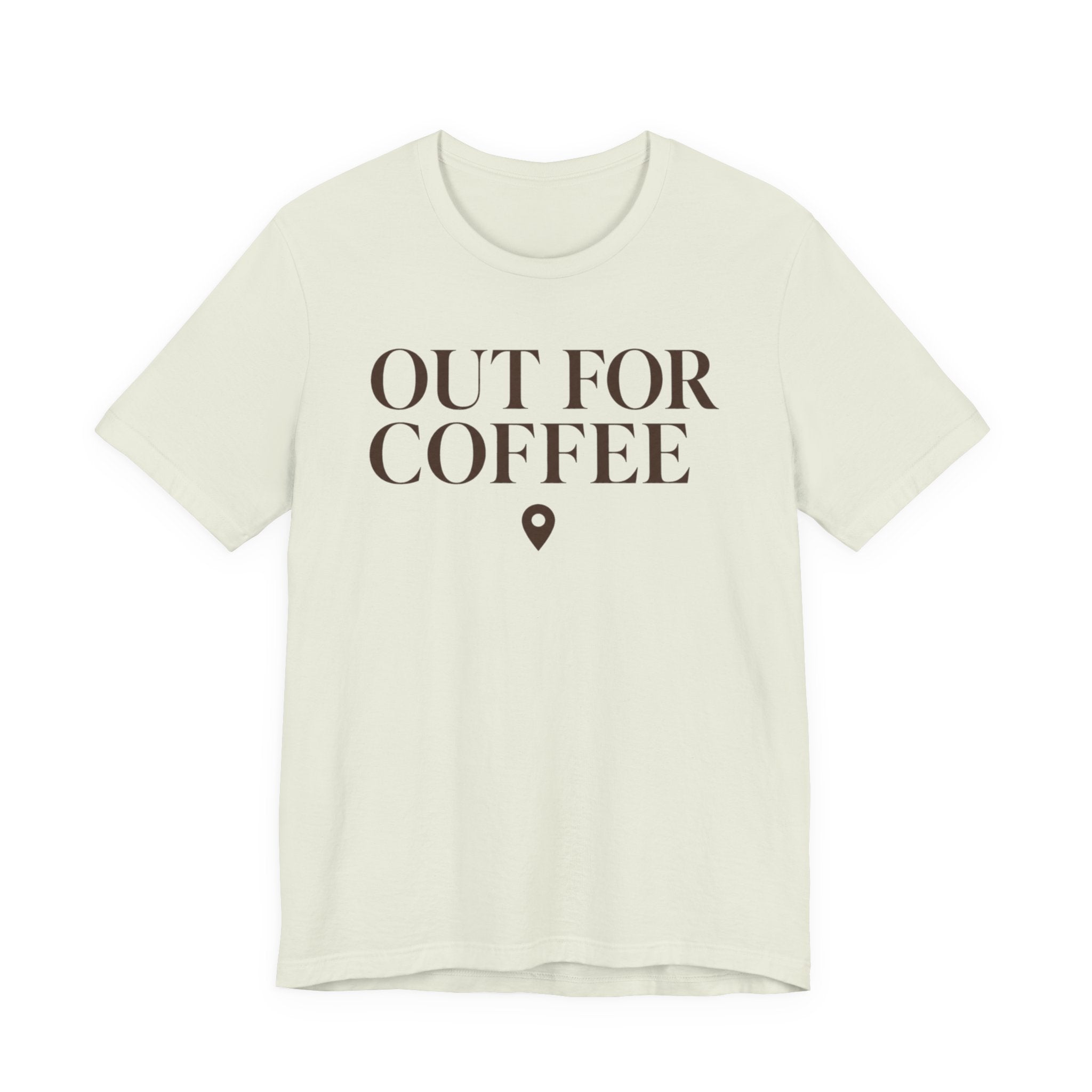 "Out for Coffee" T-Shirt