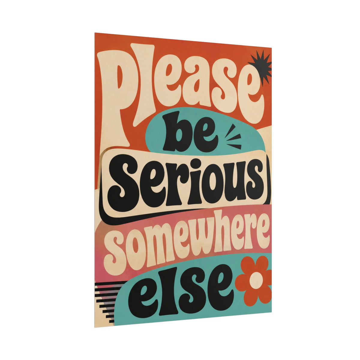 Please Be Serious Somewhere Else - Poster