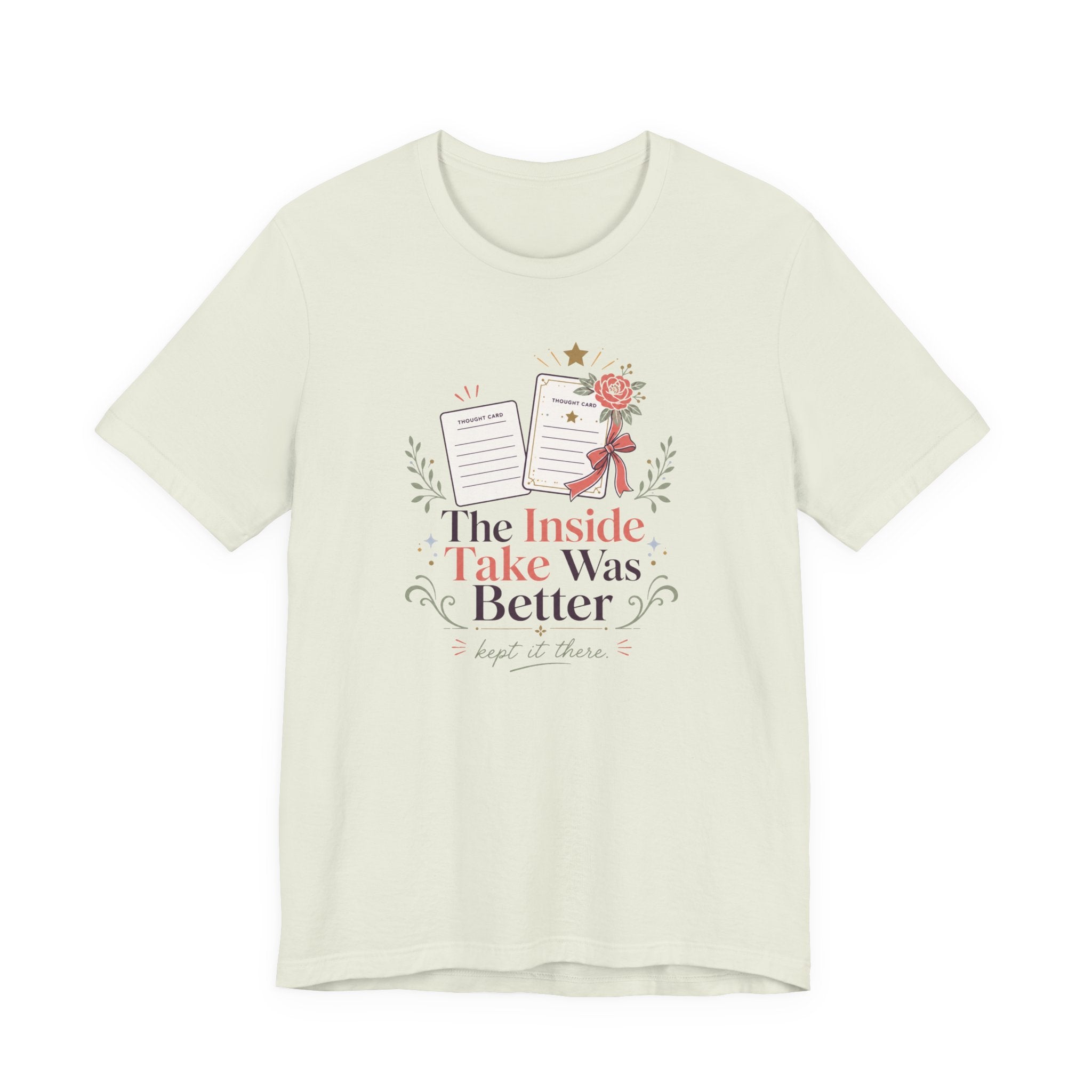 "The Inside Take Was Better" T-Shirt