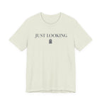 "Just Looking" T-Shirt