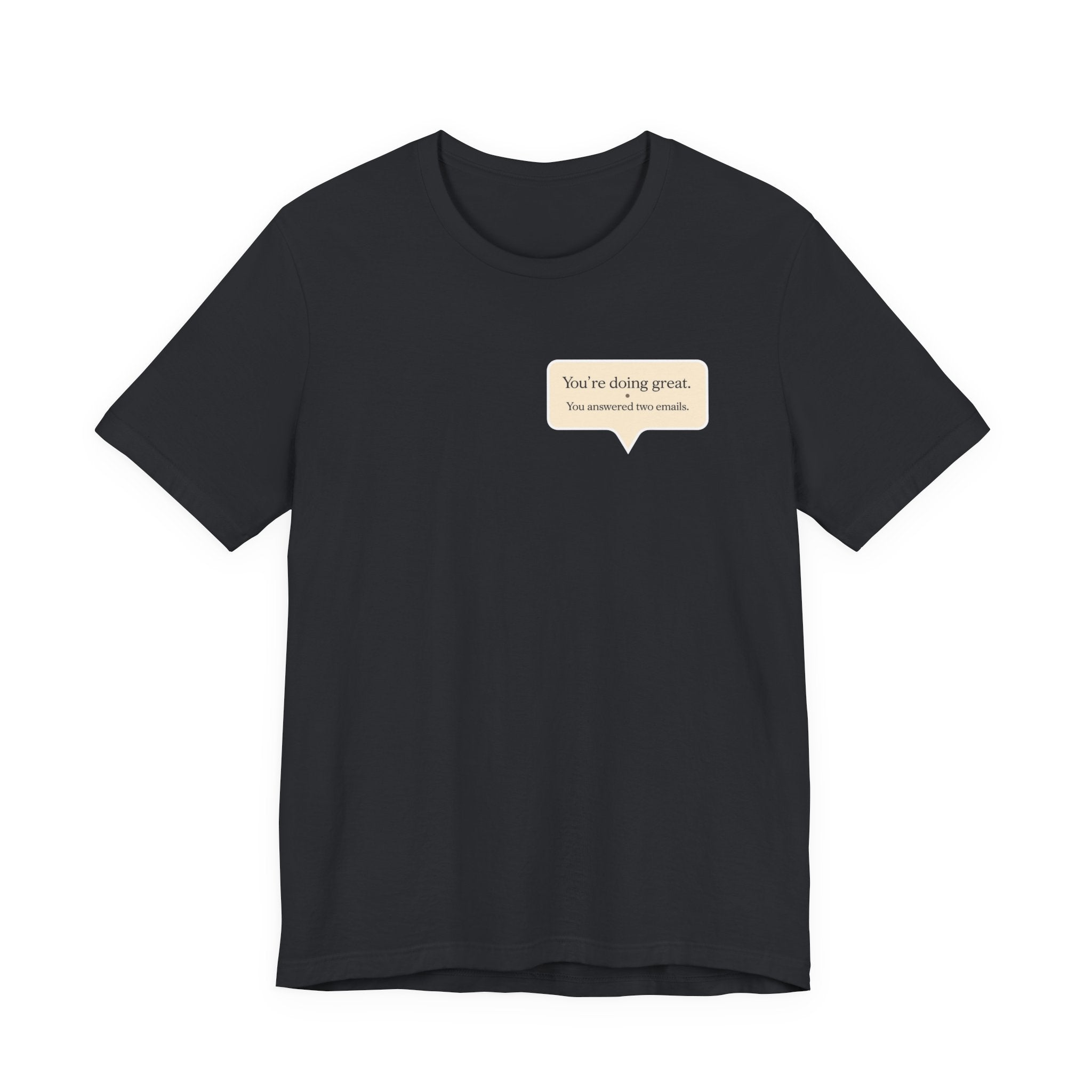 "You're Doing Great" T-Shirt