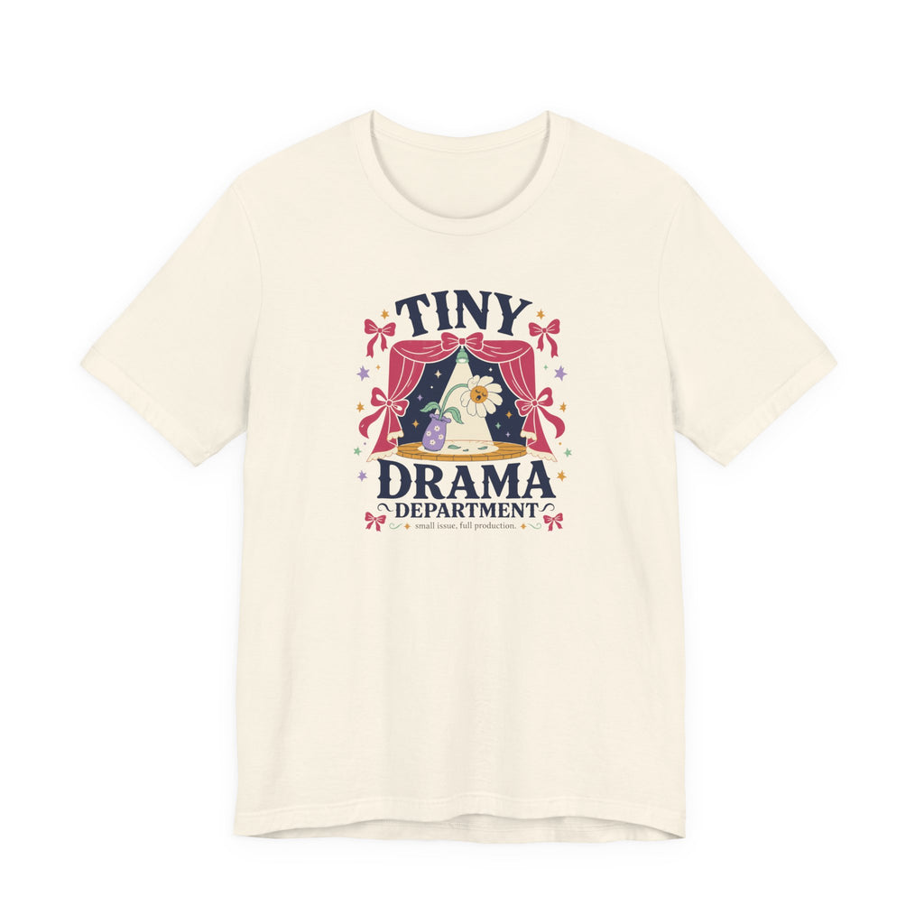"Tiny Drama Department" T-Shirt