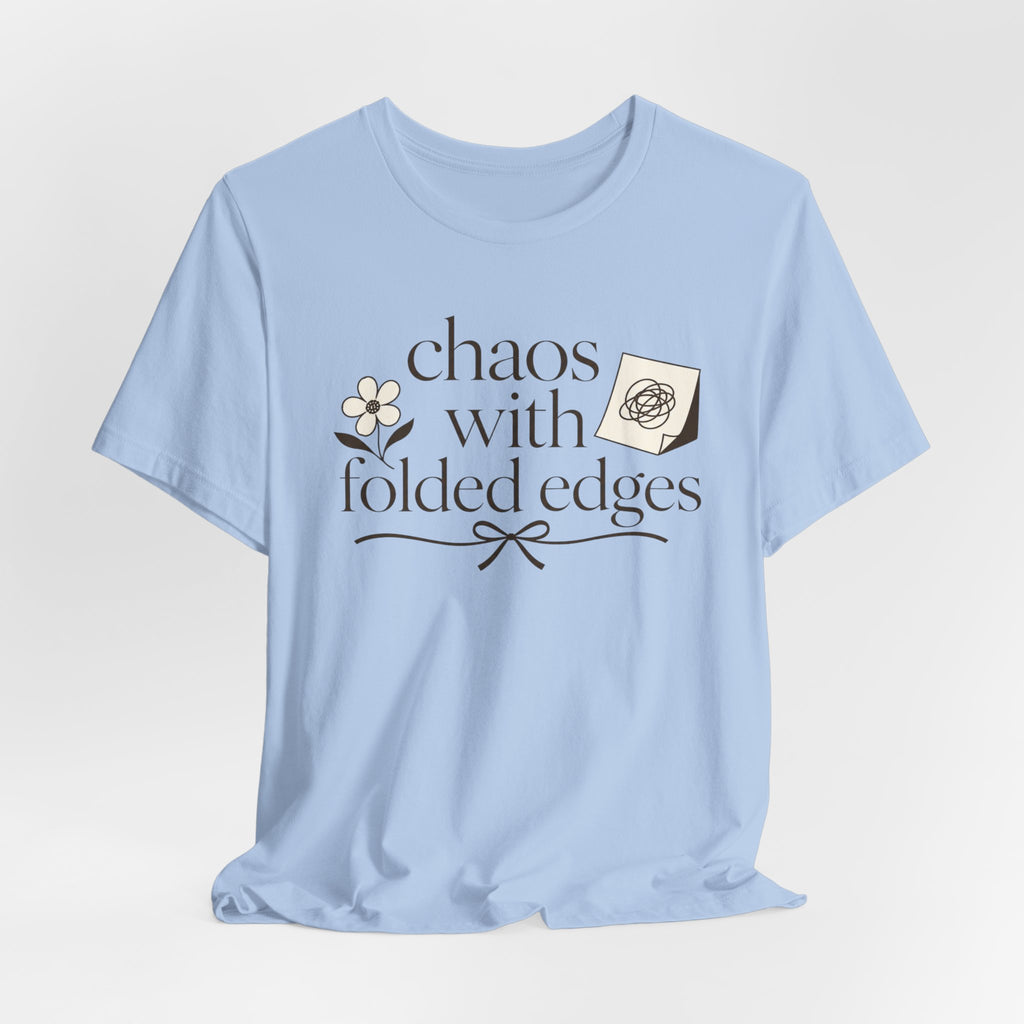 "Chaos With Folded Edges" T-Shirt