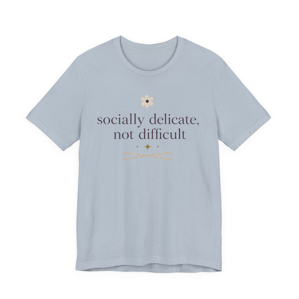 Socially Delicate Not Difficult" T-Shirt