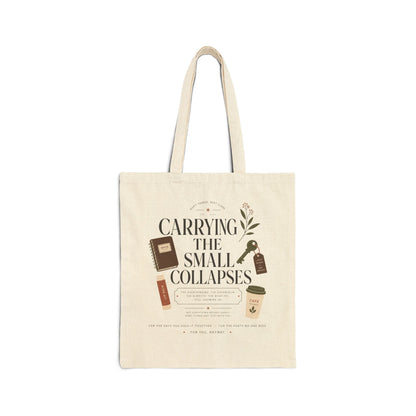 "Carrying The Small Collapses" Tote