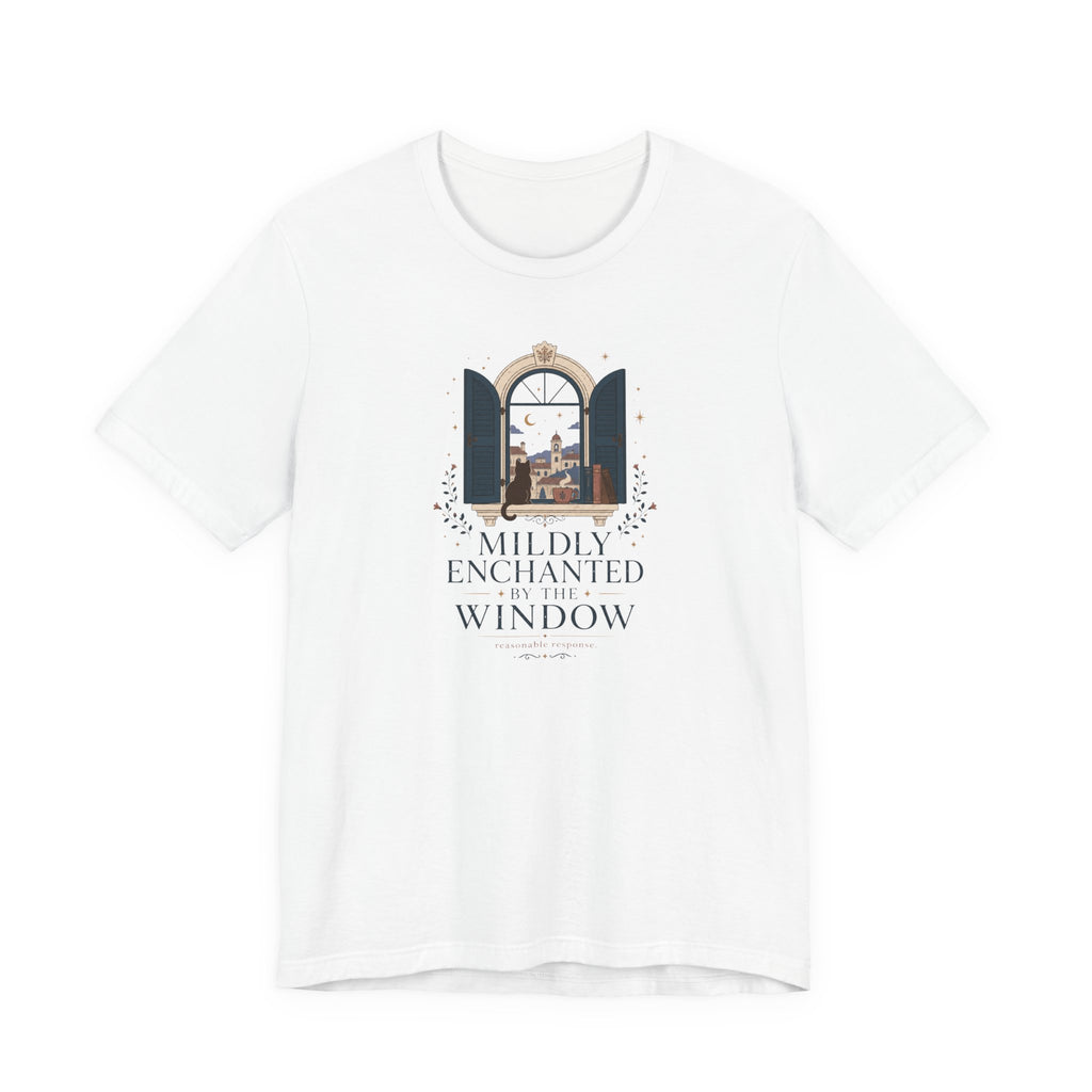 "Mildly Enchanted By The Window" T-Shirt