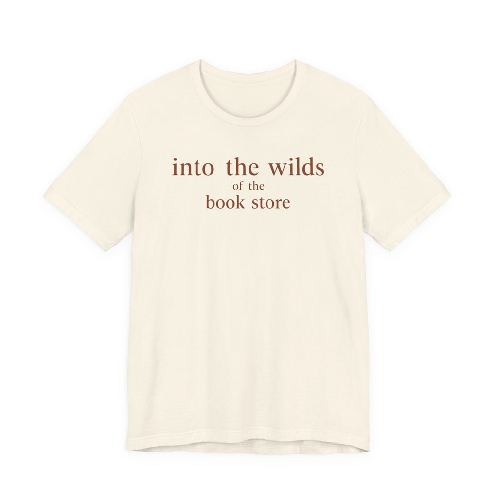 "Into the Wilds of the Book Store" T-Shirt