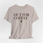 "Out for Coffee" T-Shirt