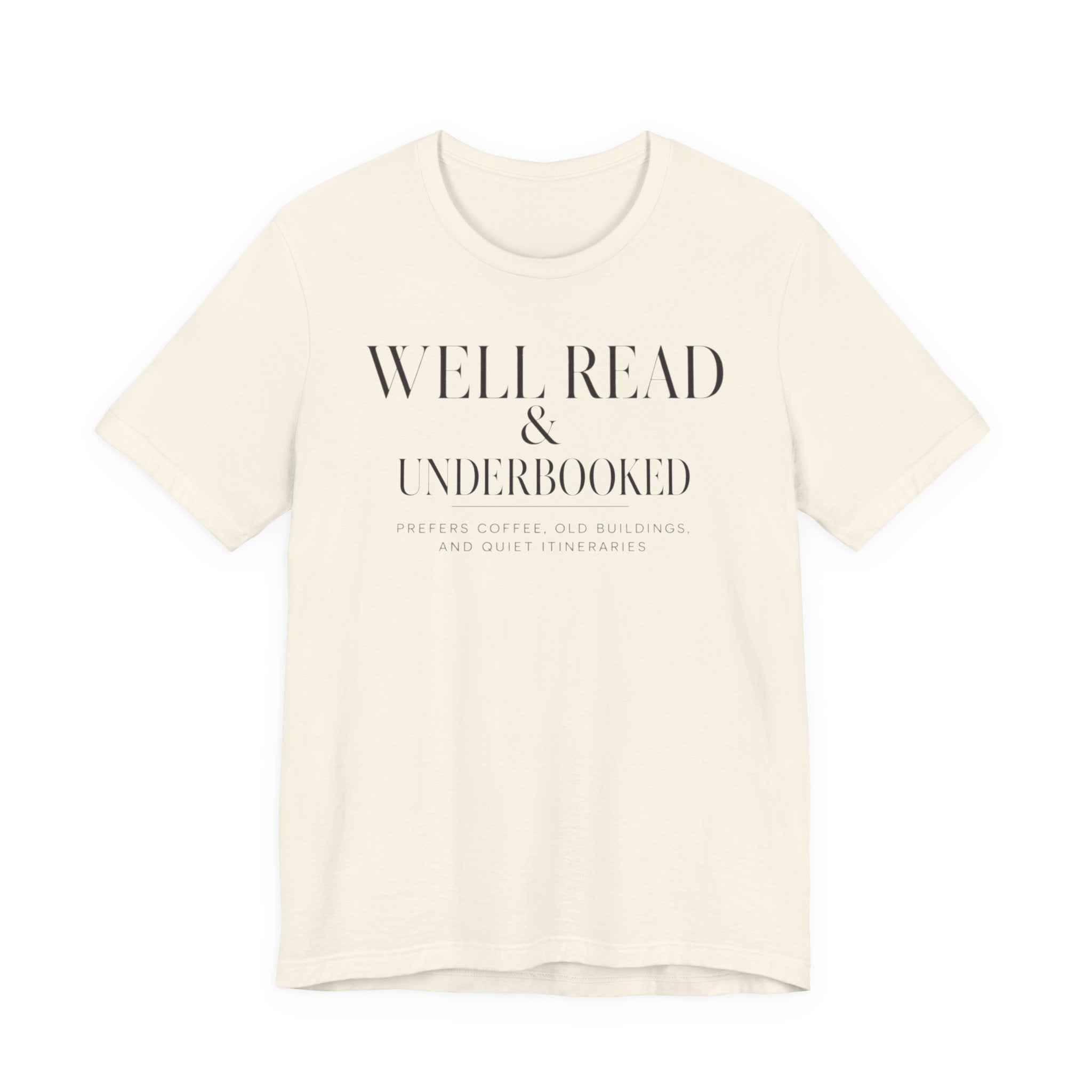 "Well Read & Underbooked" T-Shirt
