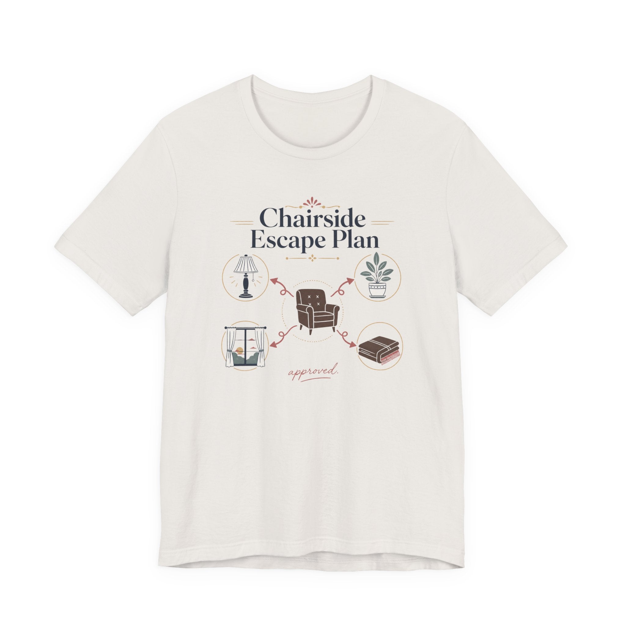 "Chairside Escape Plan" T-Shirt