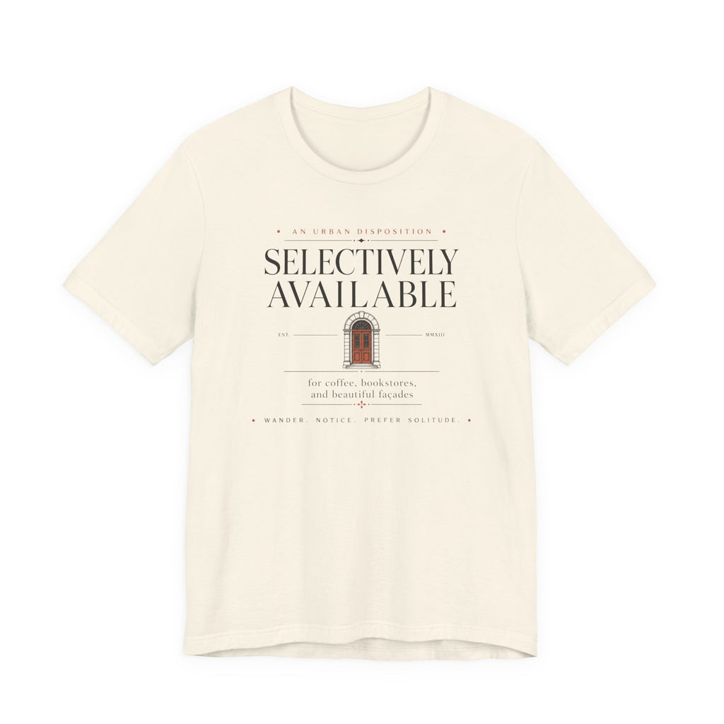 "Selectively Available" T-Shirt