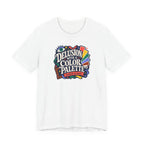 "Delusion With A Color Palette" T-Shirt