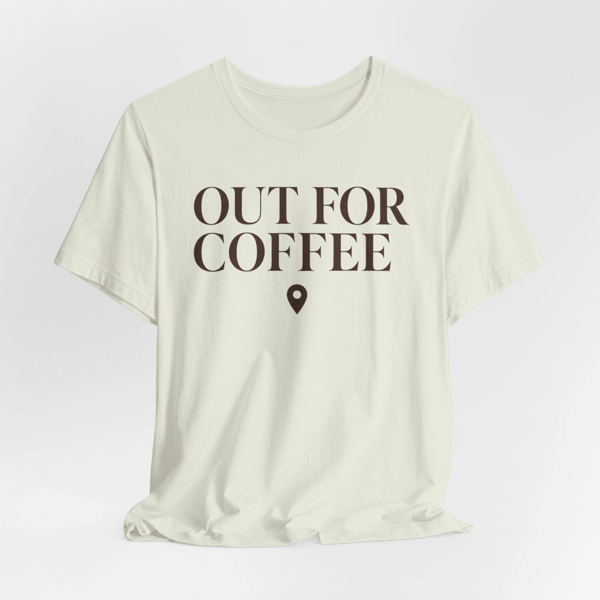 "Out for Coffee" T-Shirt