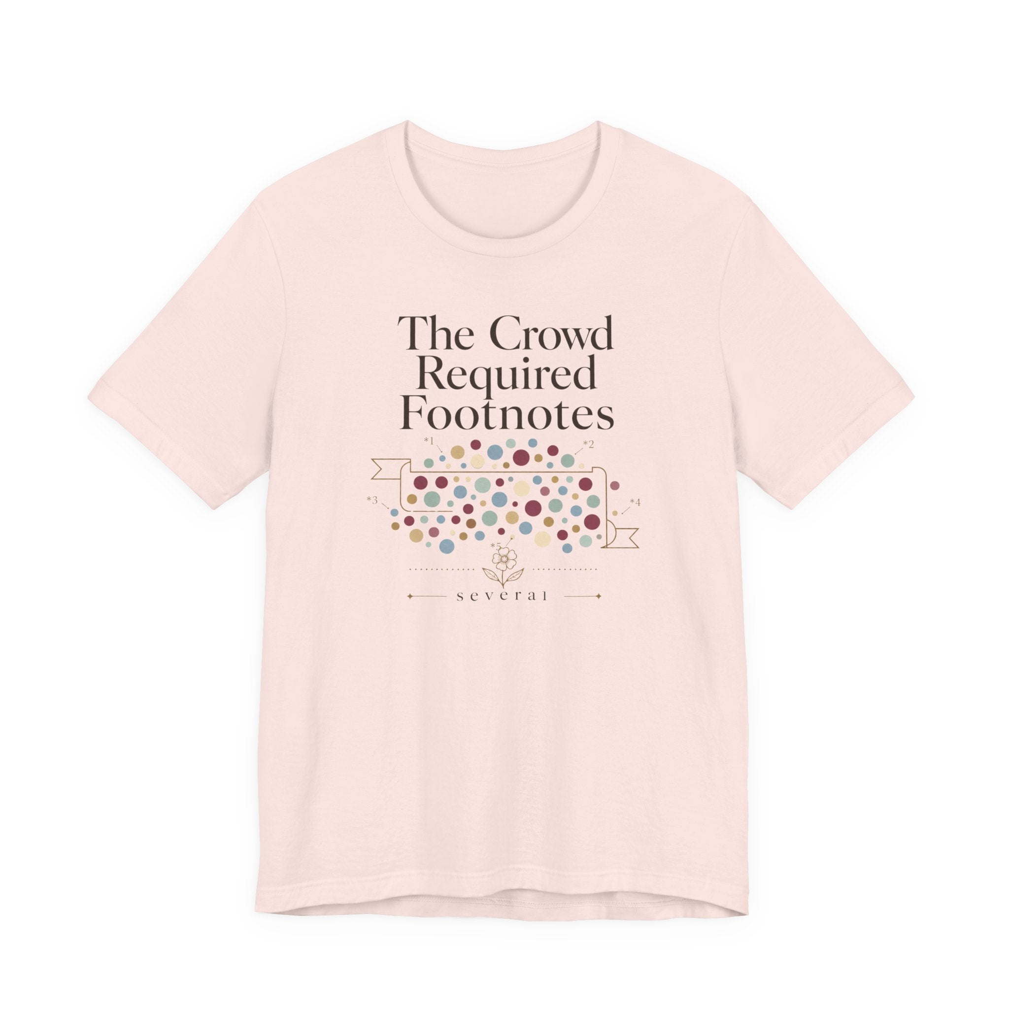 "The Crowd Required Footnotes" T-Shirt