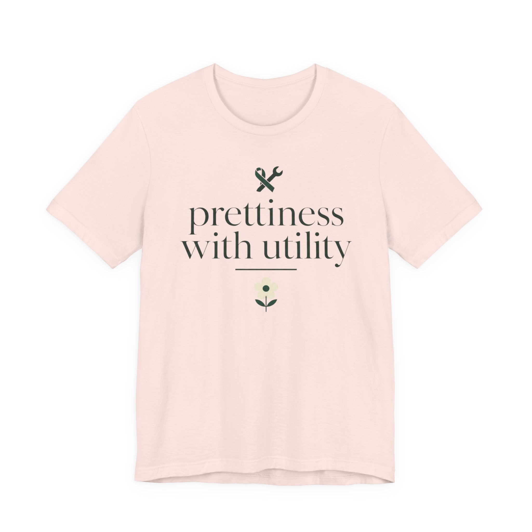 "Prettiness With Utility" T-Shirt