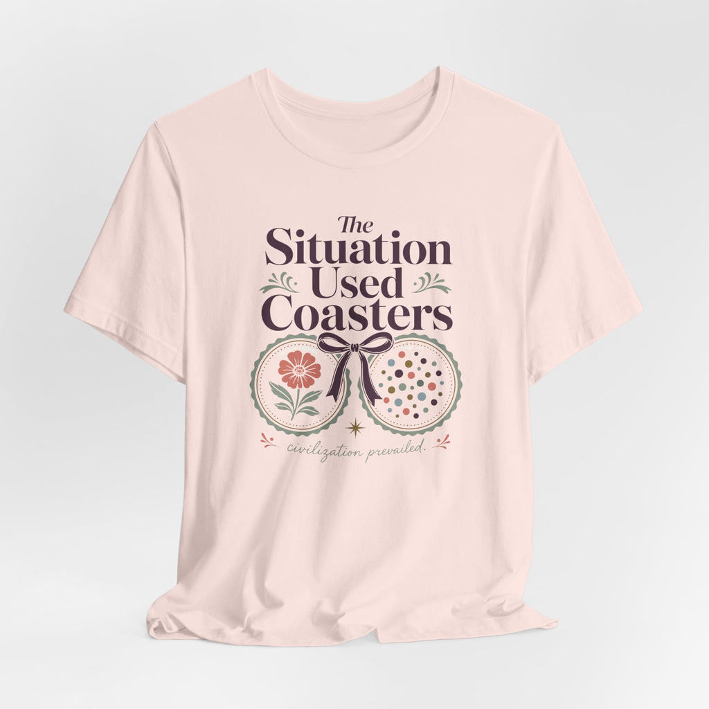 "The Situation Used Coasters" T-Shirt