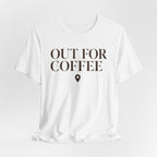 "Out for Coffee" T-Shirt