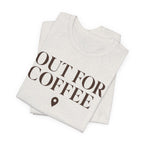 "Out for Coffee" T-Shirt