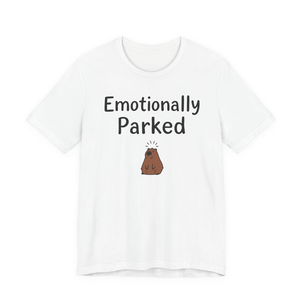 "Emotionally Parked" T-Shirt