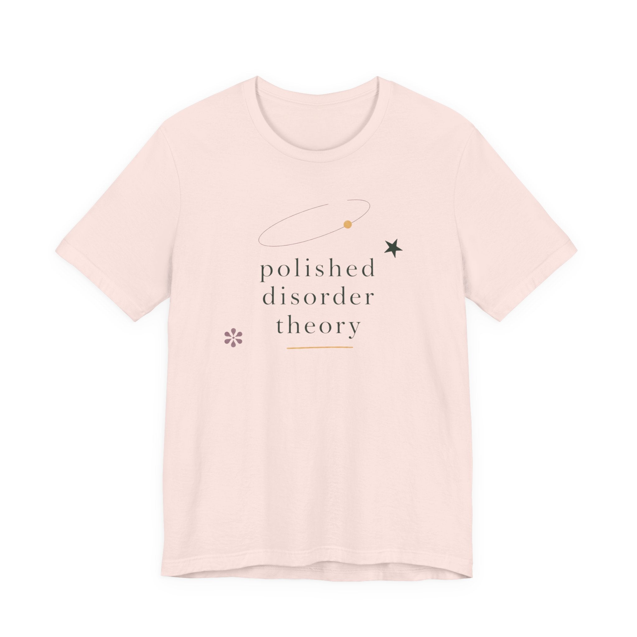 "Polished Disorder Theory" T-Shirt