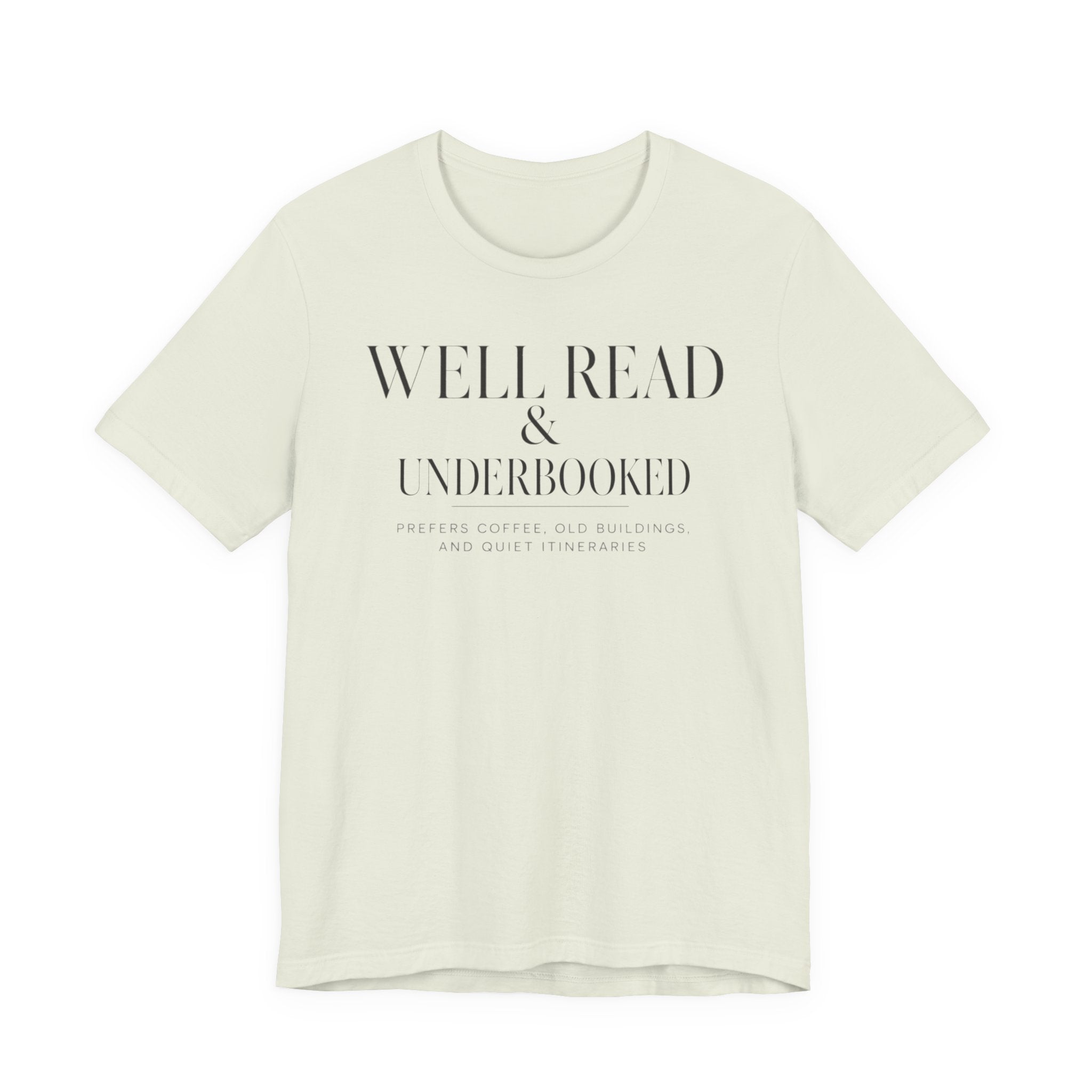 "Well Read & Underbooked" T-Shirt