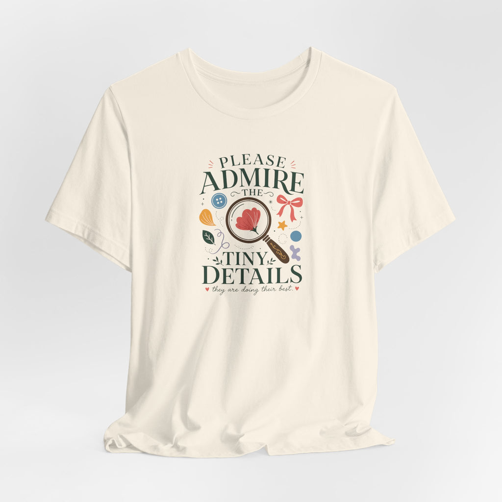 "Tiny Details" T-Shirt