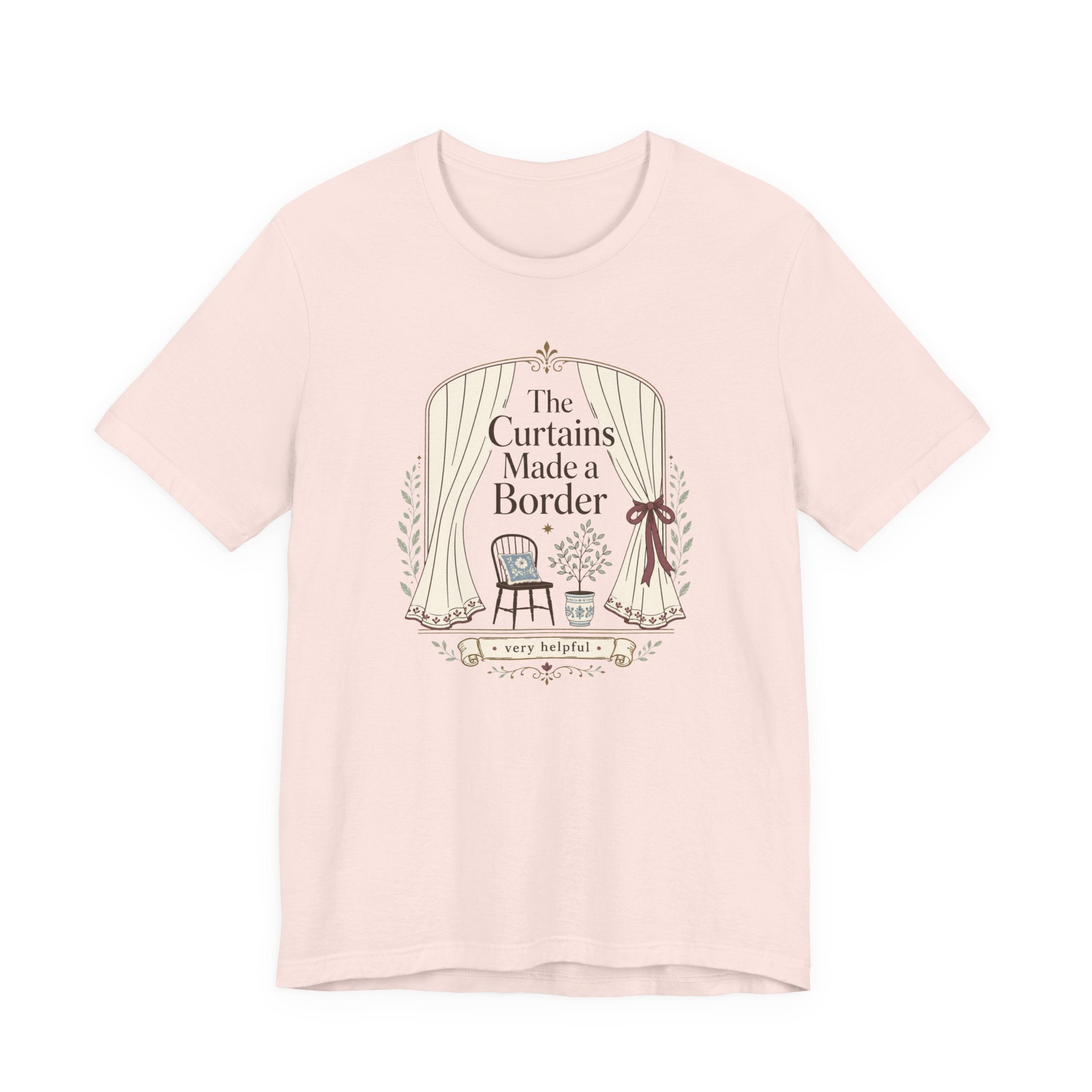 "The Curtains Made A Boarder" T-Shirt