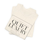 "Quiet Luxury" T-Shirt