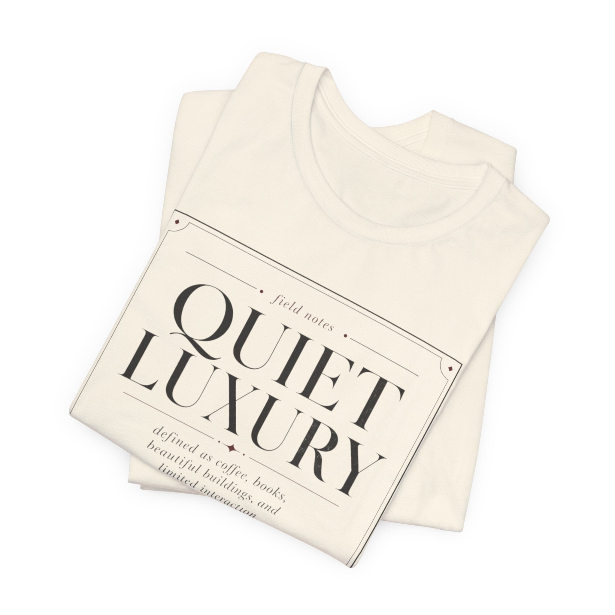 "Quiet Luxury" T-Shirt